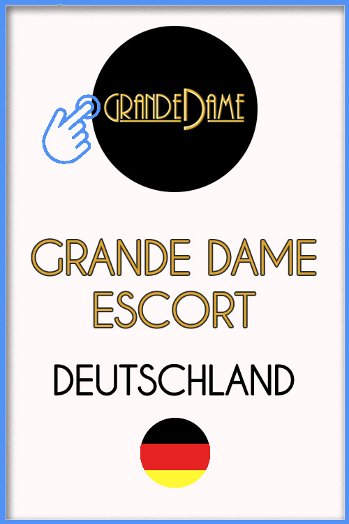 Grande Dame Escort Deutschland